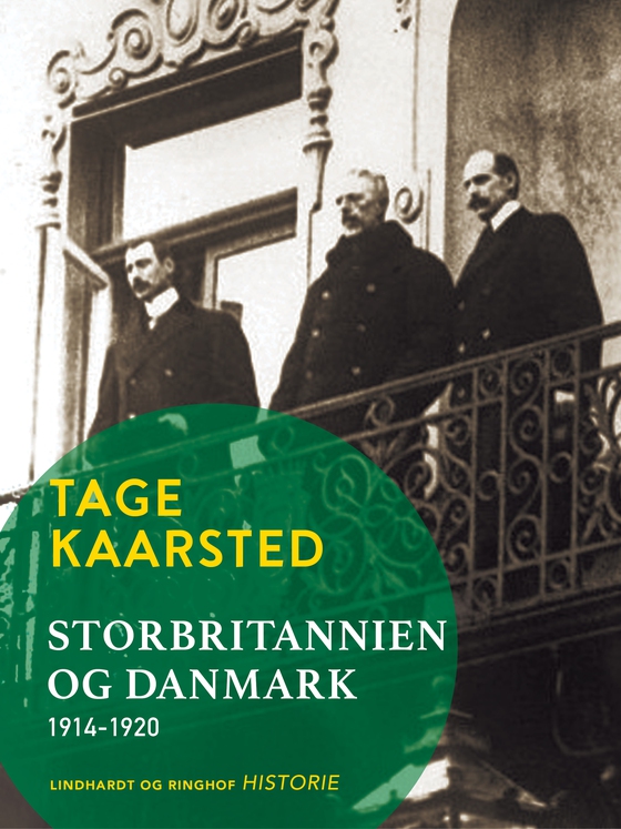 Storbritannien og Danmark 1914-1920 (e-bog) af Tage Kaarsted