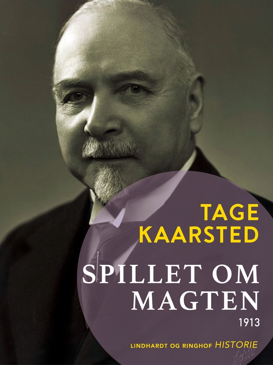 Spillet om magten 1913 (e-bog) af Tage Kaarsted
