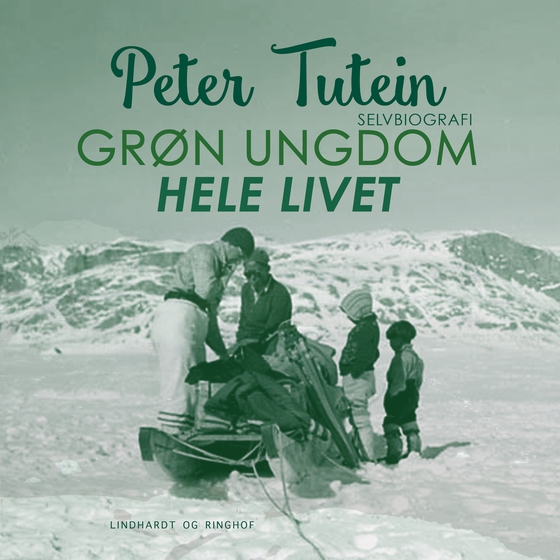 Grøn ungdom hele livet (lydbog) af Peter Tutein