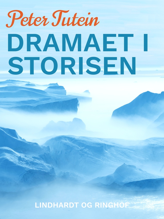 Dramaet i storisen (e-bog) af Peter Tutein