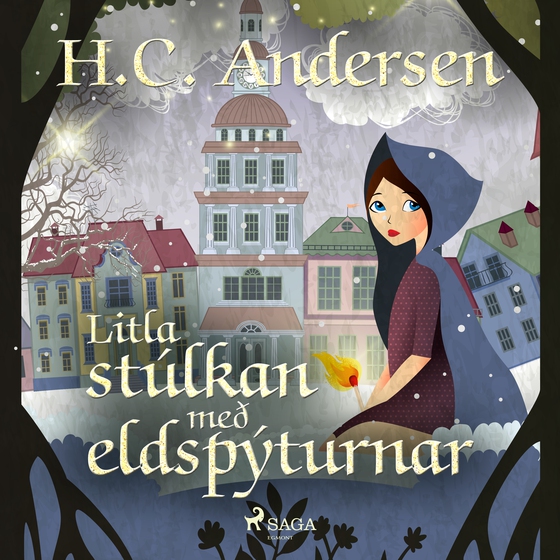 Litla stúlkan með eldspýturnar (lydbog) af H.c. Andersen