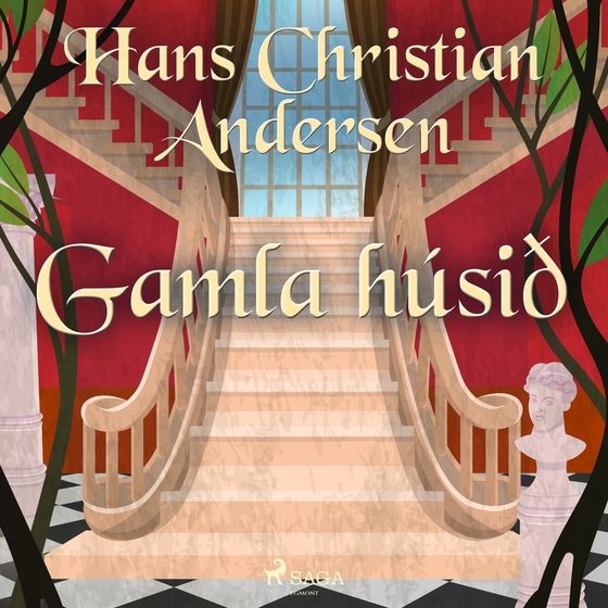 Gamla húsið (lydbog) af H.c. Andersen