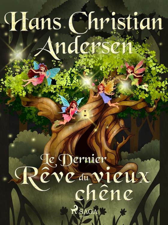 Le Dernier Rêve du vieux chêne (e-bog) af Hans Christian Andersen