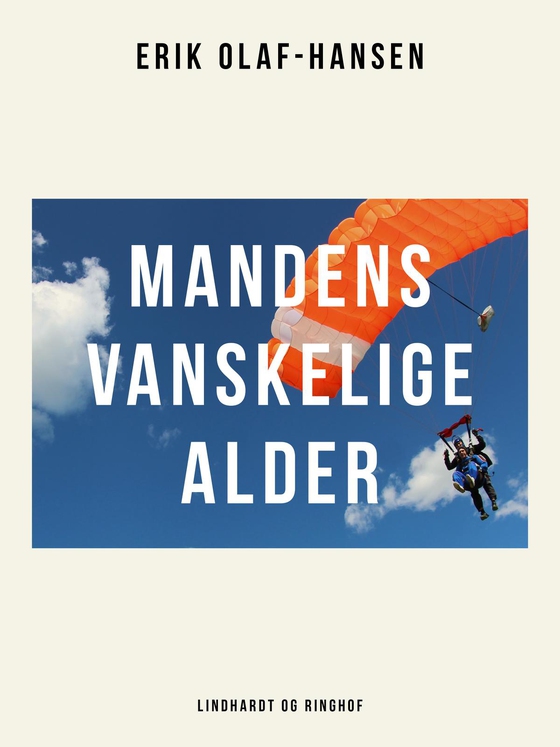 Mandens vanskelige alder (e-bog) af Erik Olaf Hansen