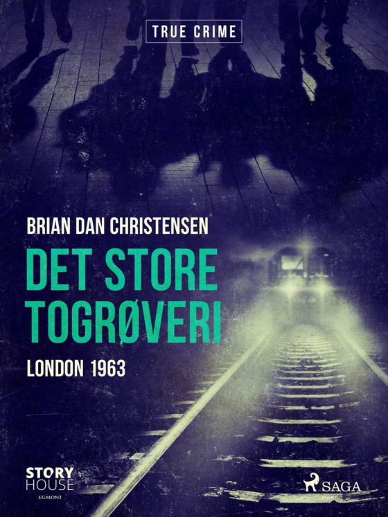 Det store togrøveri - London 1963 (e-bog) af Brian Dan Christensen