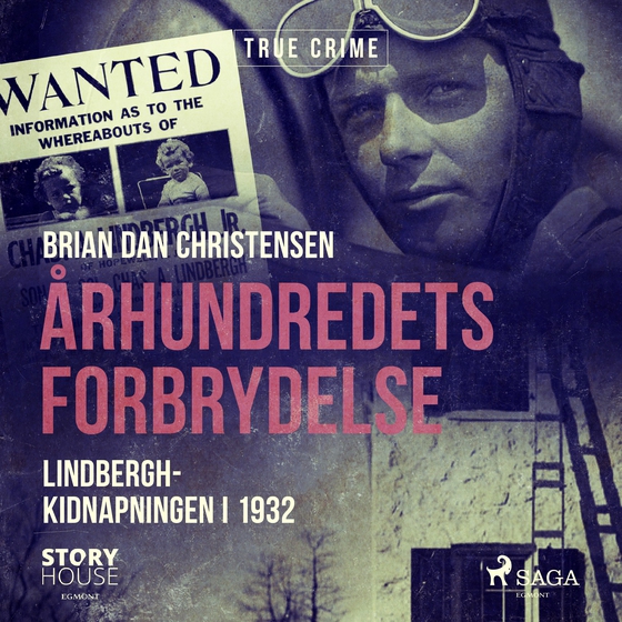 Århundredets forbrydelse - Lindbergh-kidnapningen i 1932 (lydbog) af Brian Dan Christensen