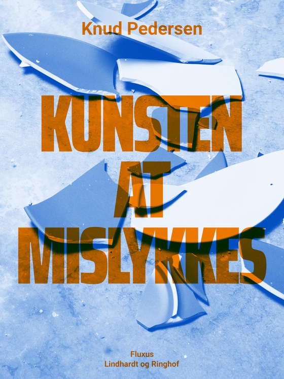 Kunsten at mislykkes (e-bog) af Knud Pedersen