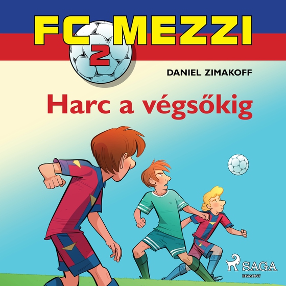 FC Mezzi 2: Harc a végsőkig (lydbog) af Daniel Zimakoff