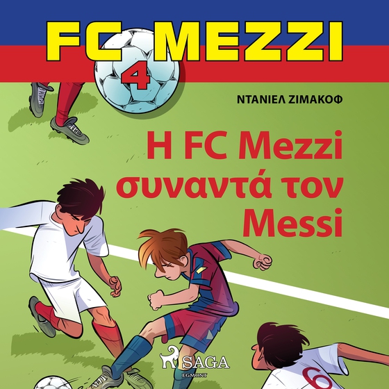 FC Mezzi 4: Η FC Mezzi συναντά τον Messi (lydbog) af Ντάνιελ Ζίμακοφ
