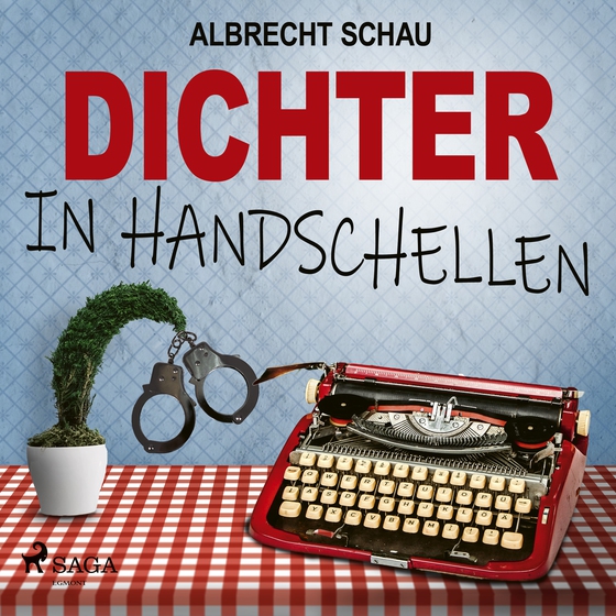 Dichter in Handschellen (lydbog) af Albrecht Schau