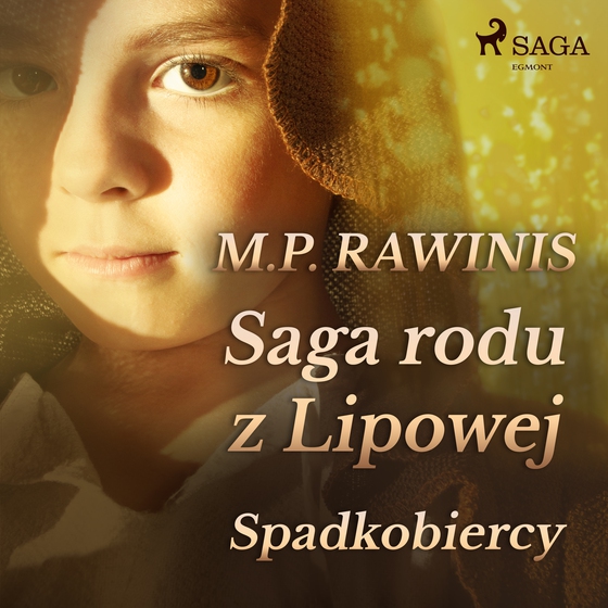 Saga rodu z Lipowej 3: Spadkobiercy (lydbog) af Marian Piotr Rawinis