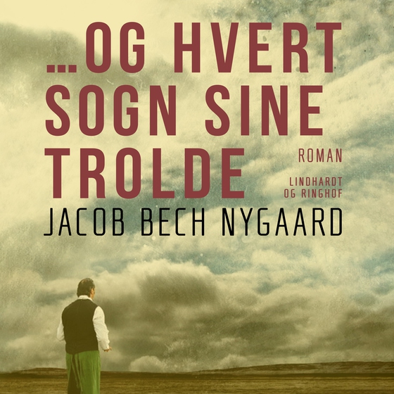 ...Og hvert sogn sine trolde (lydbog) af Jacob Bech Nygaard