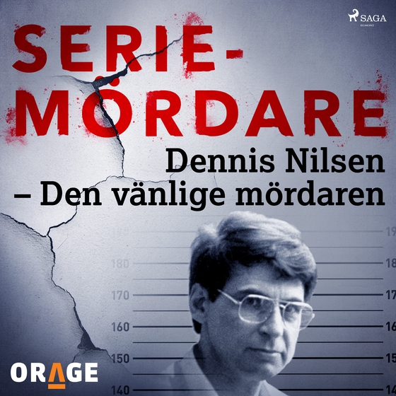 Dennis Nilsen – Den vänlige mördaren (lydbog) af Orage