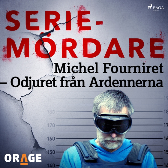 Michel Fourniret – Odjuret från Ardennerna (lydbog) af Orage