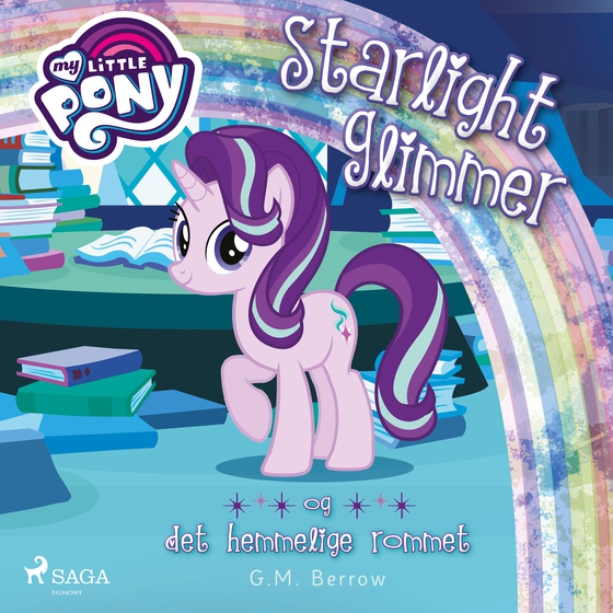 My Little Pony - Starlight Glimmer og det hemmelige rommet