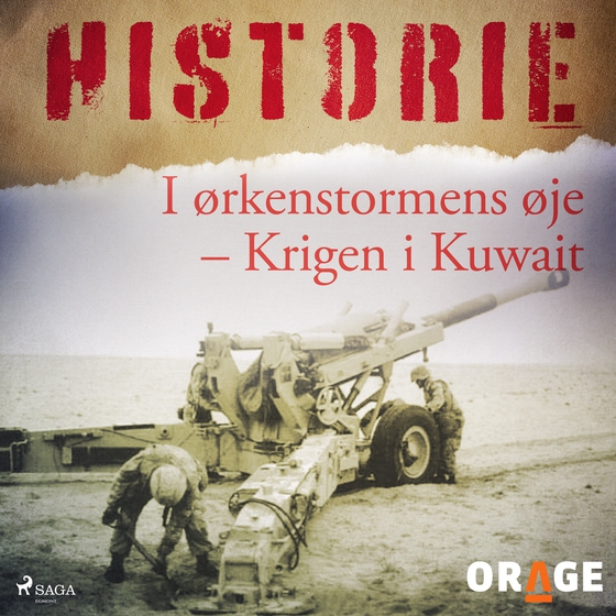 I ørkenstormens øje (Krigen i Kuwait) (lydbog) af Orage