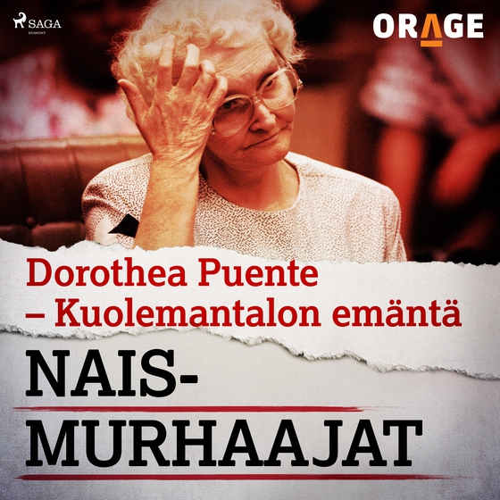 Dorothea Puente – Kuolemantalon emäntä (lydbog) af Orage