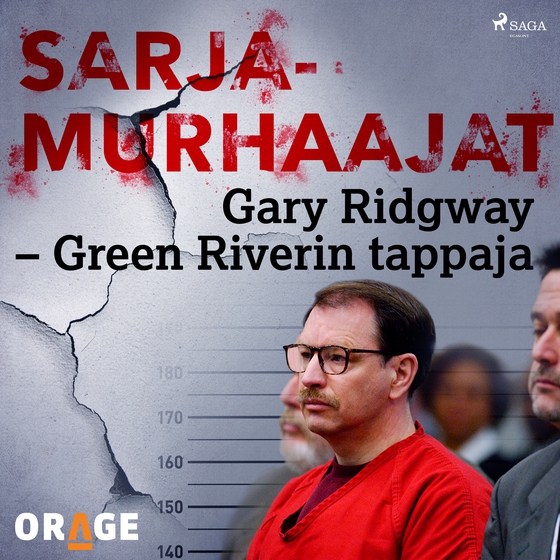 Gary Ridgway – Green Riverin tappaja (lydbog) af Orage