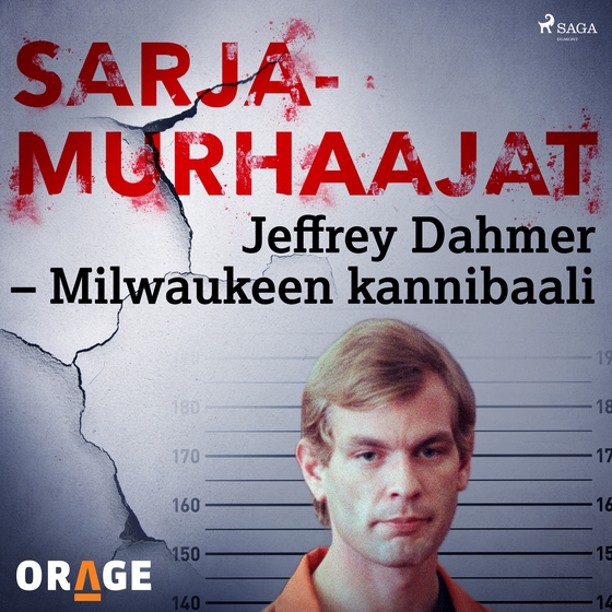 Jeffrey Dahmer – Milwaukeen kannibaali (lydbog) af Orage