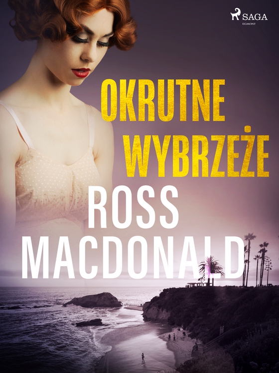 Okrutne wybrzeże (e-bog) af Ross Macdonald