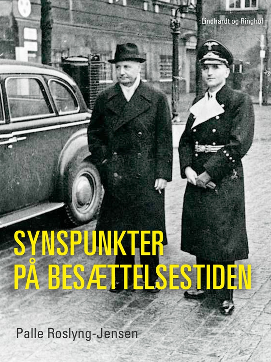 Synspunkter på besættelsestiden (e-bog) af Palle Roslyng Jensen