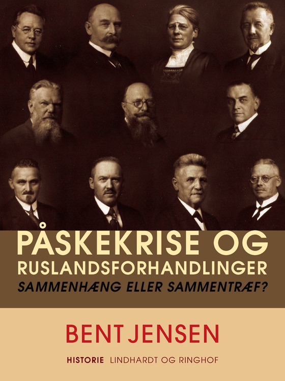 Påskekrise og Ruslandsforhandlinger. Sammenhæng eller sammentræf?