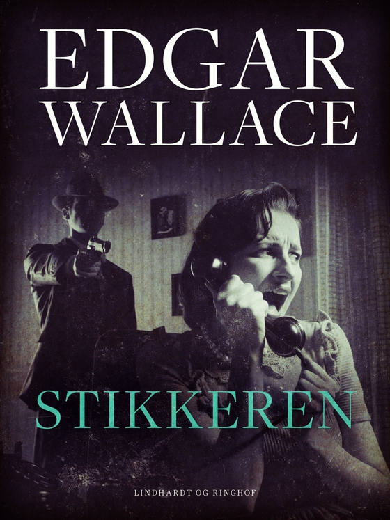 Stikkeren (e-bog) af Edgar Wallace