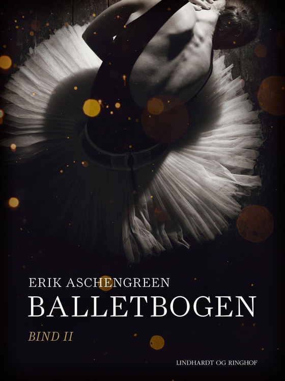 Balletbogen. Bind 2 (e-bog) af Erik Aschengreen