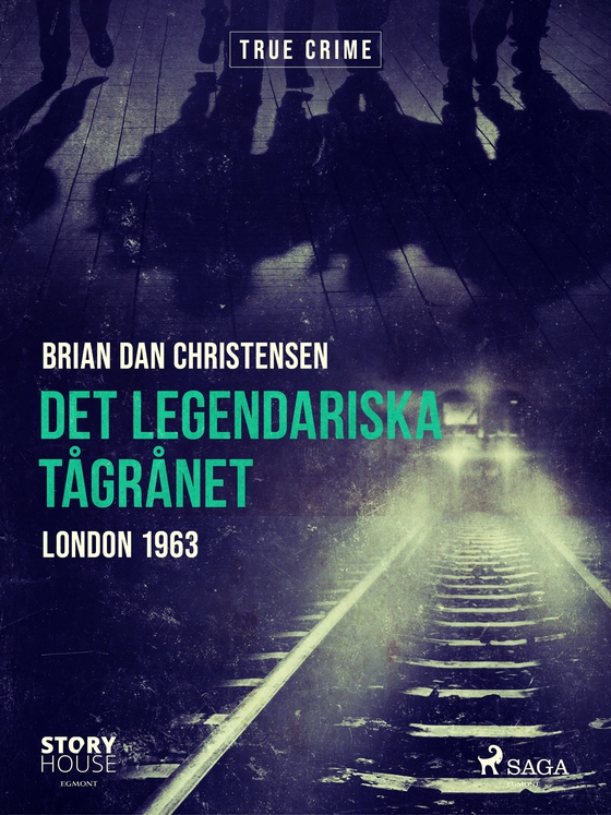 Det legendariska tågrånet (e-bog) af Brian Dan Christensen