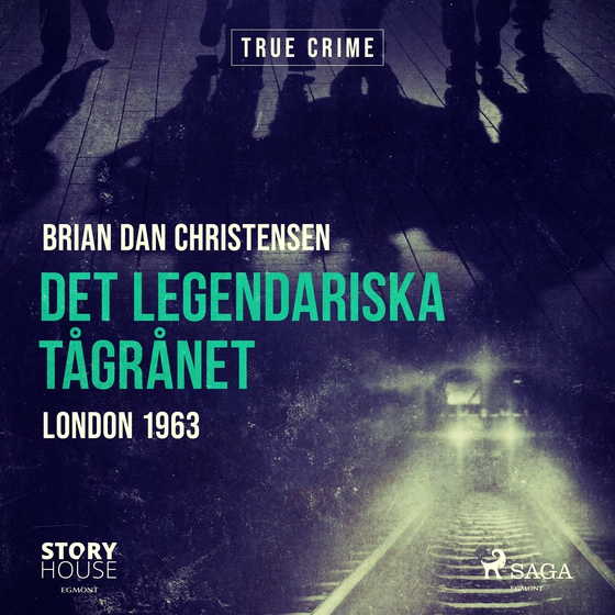 Det legendariska tågrånet (lydbog) af Brian Dan Christensen