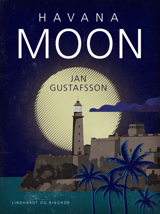 Havana Moon (e-bog) af Jan Gustafsson