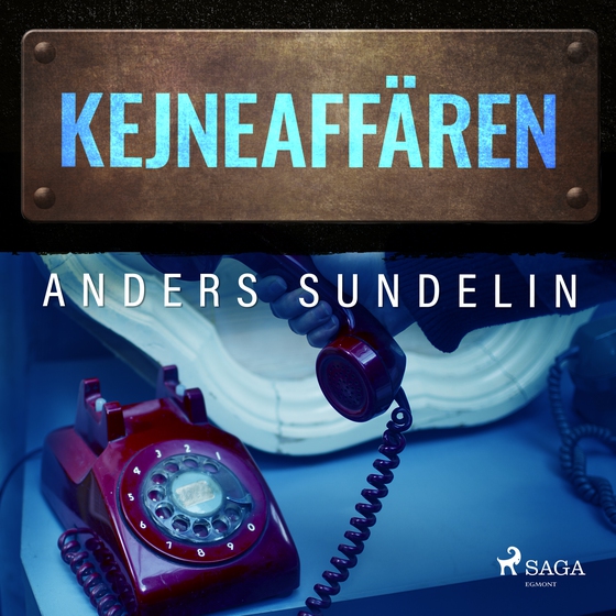 Kejne-affären (lydbog) af Anders Sundelin