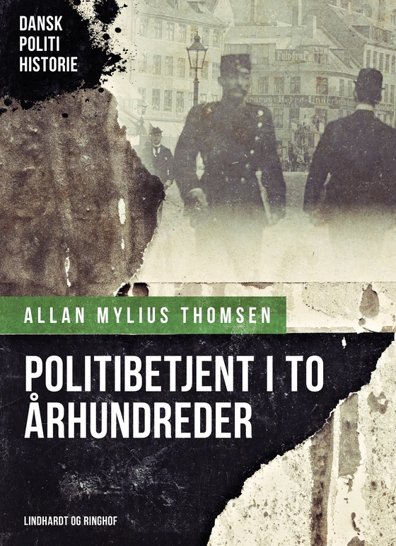 Politibetjent i to århundreder (e-bog) af Allan Mylius Thomsen