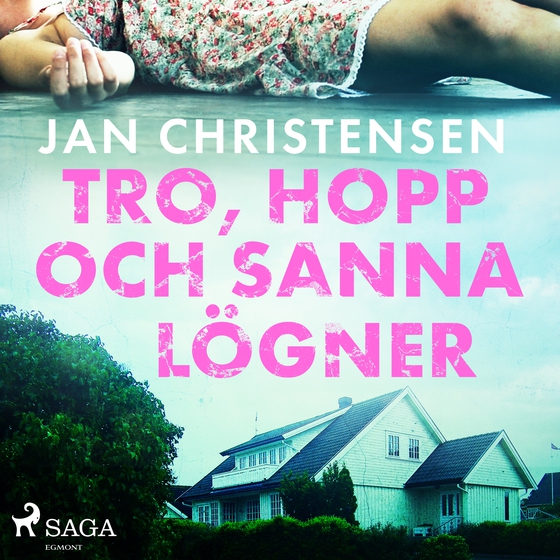 Tro, hopp och sanna lögner