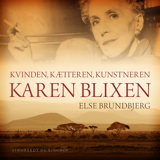 Kvinden, kætteren, kunstneren Karen Blixen