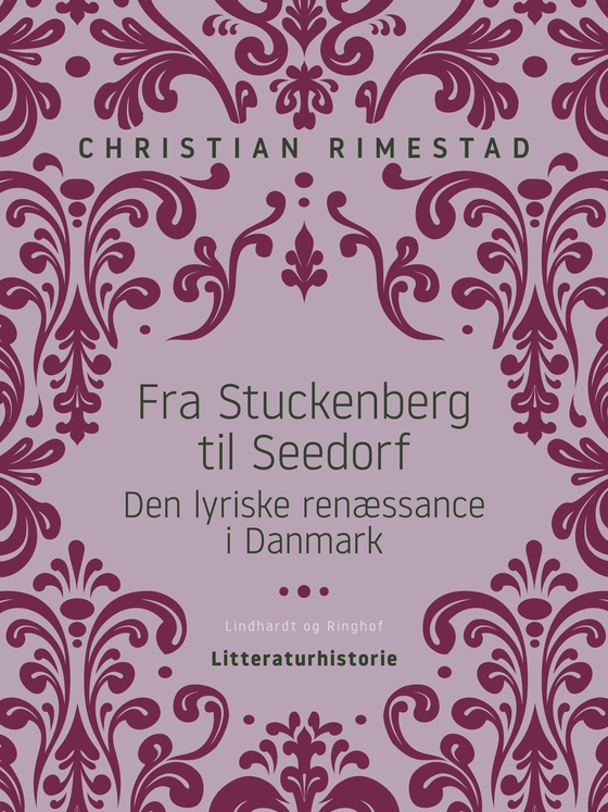 Fra Stuckenberg til Seedorf. Den lyriske renæssance i Danmark (e-bog) af Christian Rimestad