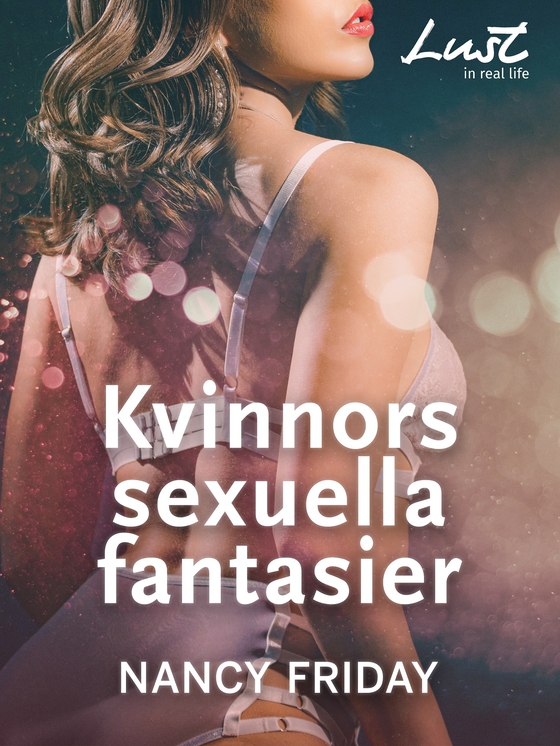 Kvinnors sexuella fantasier (e-bog) af Nancy Friday