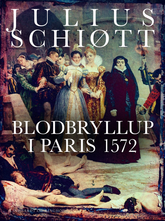 Blodbryllup i Paris 1572