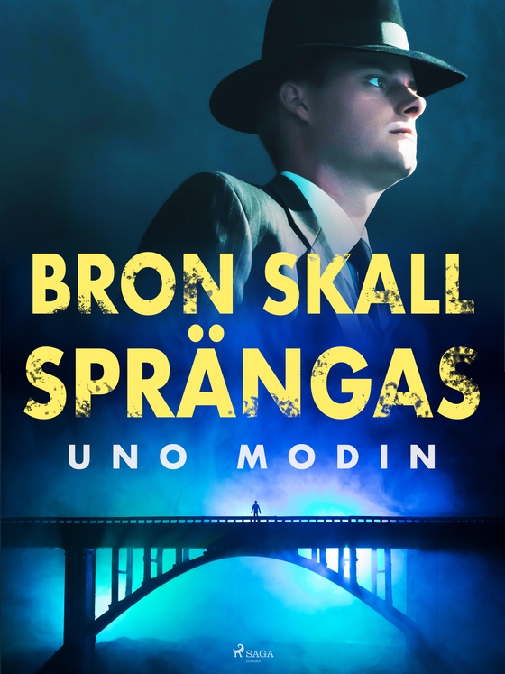 Bron skall sprängas (e-bog) af Uno Modin