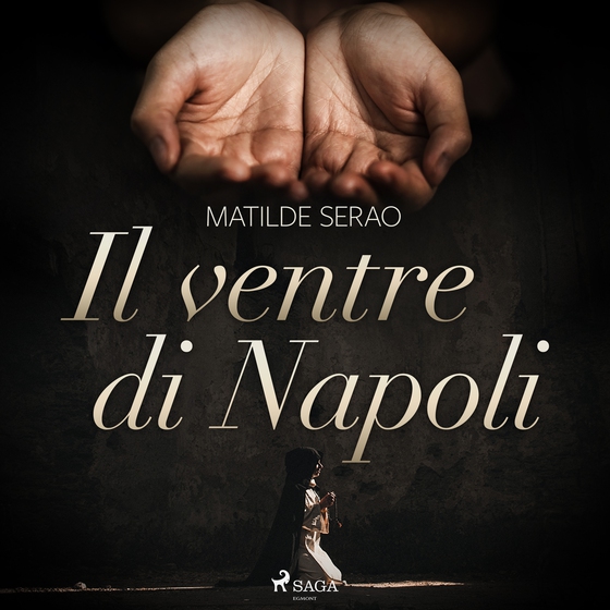 Il ventre di Napoli (lydbog) af Matilde Serao