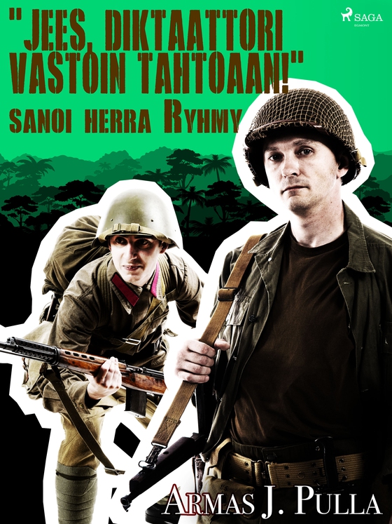 "Jees, diktaattori vastoin tahtoaan!" sanoi herra Ryhmy (e-bog) af Armas J. Pulla