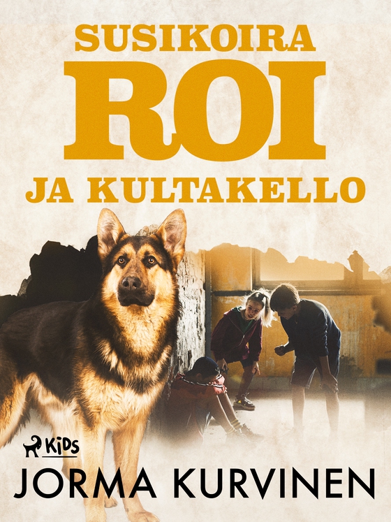 Susikoira Roi ja kultakello (e-bog) af Jorma Kurvinen