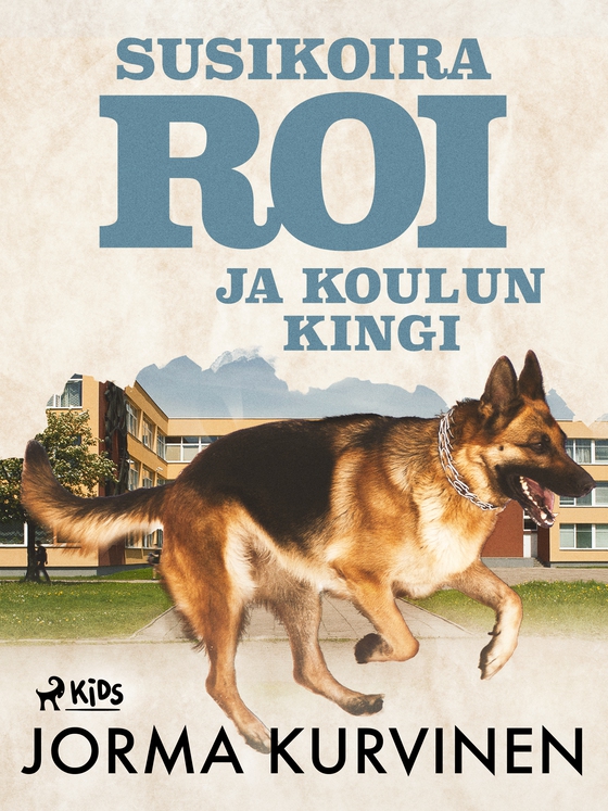 Susikoira Roi ja koulun kingi