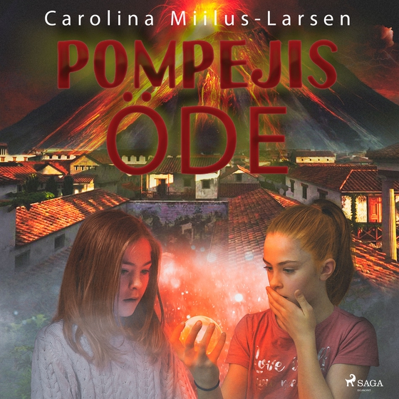 Pompejis öde (lydbog) af Carolina Miilus Larsen