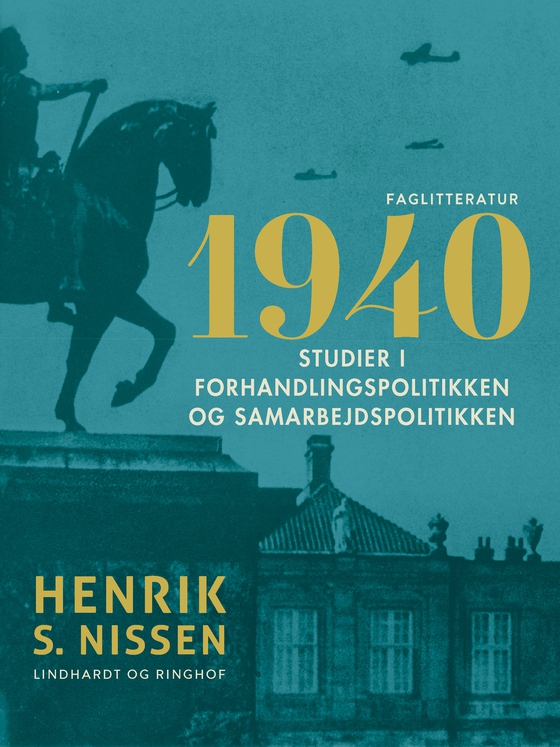 1940. Studier i forhandlingspolitikken og samarbejdspolitikken