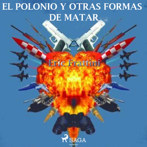 El Polonio y otras maneras de matar (lydbog) af Eric Frattini