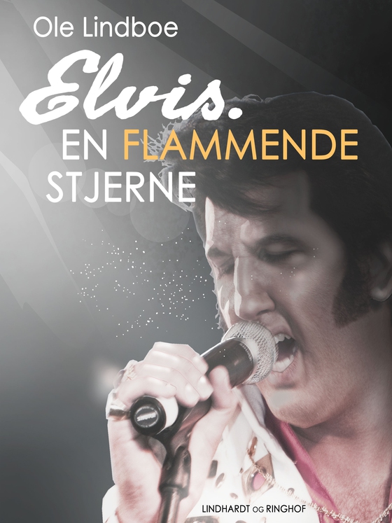 Elvis. Flammende stjerne (e-bog) af Ole Lindboe