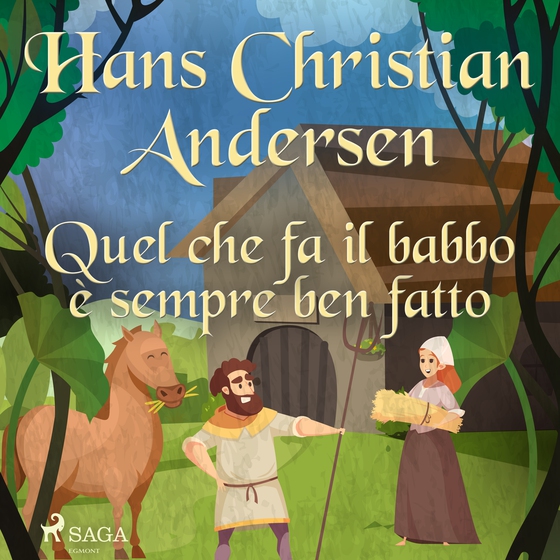 Quel che fa il babbo è sempre ben fatto (lydbog) af Hans Christian Andersen