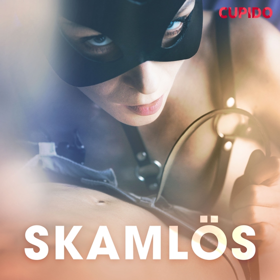 Skamlös (lydbog) af – Cupido