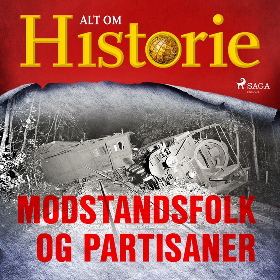 Modstandsfolk og partisaner (lydbog) af Alt Om Historie